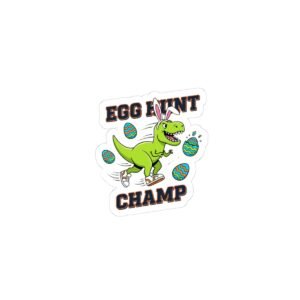 Egg Hunt Champ Sticker | boys Easter, dinosaur egg, bold kids graphic